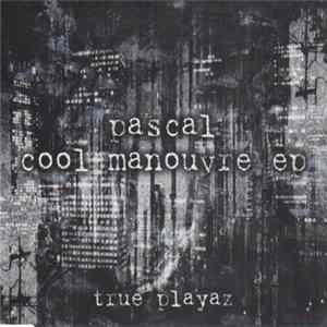 Pascal - Cool Manoeuvre EP FLAC
