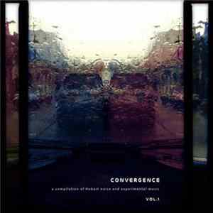 Various - Convergence: A Compilation Of Hobart Noise And Experimental Music FLAC
