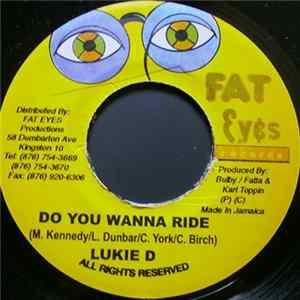 Lukie D / Shadu - Do You Wanna Ride / Talk 2 Much FLAC