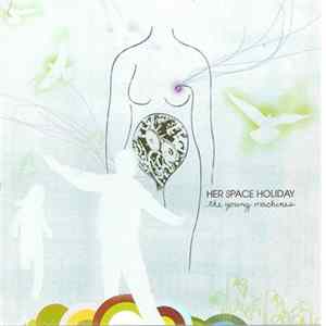 Her Space Holiday - The Young Machines FLAC