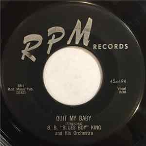 B.B. "Blues Boy" King And His Orchestra - Quit My Baby / Be Careful With A Fool FLAC