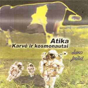 Atika - Karvė Ir Kosmonautai FLAC