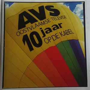 Various - 10 Jaar AVS Op De Kabel FLAC
