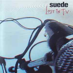 Suede - Lost In TV FLAC