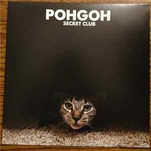 Pohgoh - Secret Club FLAC