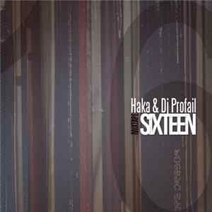 Haka , DJ Profail - Sixteen FLAC