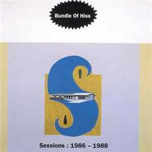 Bundle Of Hiss - Sessions : 1986 ‎– 1988 FLAC