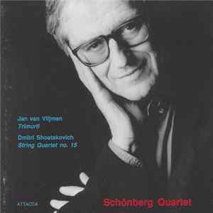 Jan Van Vlijmen, Dmitri Shostakovich – Schönberg Quartet - Trimurti / String Quartet No. 15 FLAC