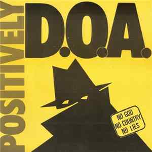 D.O.A. - Positively D.O.A. FLAC