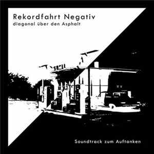 Various - Rekordfahrt Negativ - Diagonal Über Den Asphalt - Soundtrack Zum Auftanken FLAC