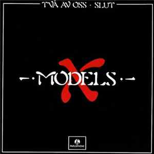 X Models - Två Av Oss / Slut FLAC