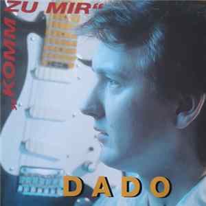 Dado - Komm Zu Mir FLAC