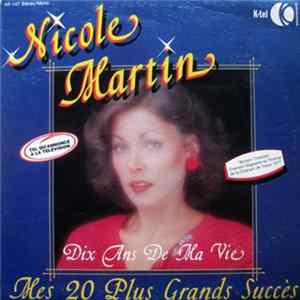 Nicole Martin - Mes 20 Plus Grands Succès - Dix Ans De Ma Vie FLAC