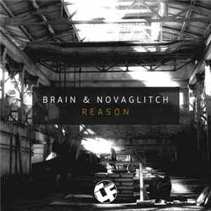 Brain & Novaglitch - Reason FLAC