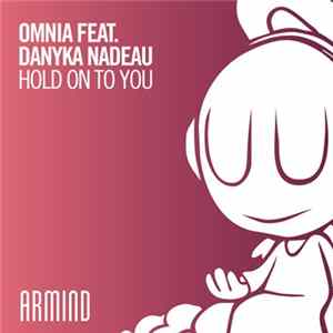Omnia Feat. Danyka Nadeau - Hold On To You FLAC