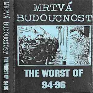 Mrtvá Budoucnost - The Worst Of 94-96 FLAC