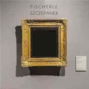 Fischerle / Szczepanek - W Muzeum FLAC