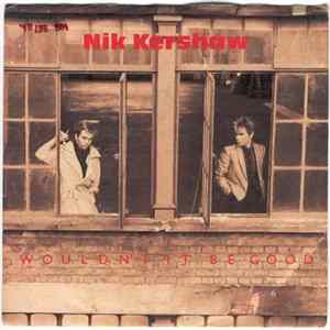 Nik Kershaw - Wouldn't It Be Good FLAC