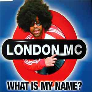 London MC - What Is My Name? FLAC