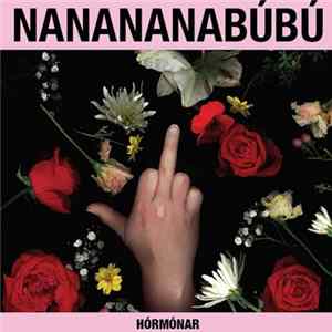 Hórmónar - Nanananabúbú FLAC