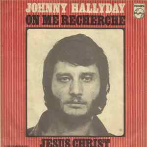 Johnny Hallyday - On Me Recherche / Jésus Christ FLAC