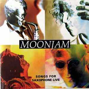 Moonjam - Songs For Saxophone Live FLAC