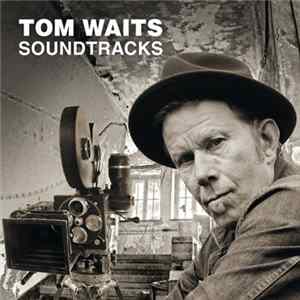 Tom Waits - Soundtracks FLAC