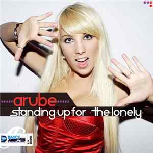 Arube - Standing Up For The Lonely FLAC