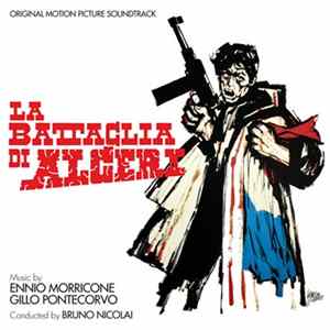 Ennio Morricone And Gillo Pontecorvo - La Battaglia Di Algeri (Original Motion Picture Soundtrack) FLAC