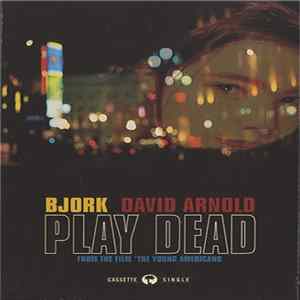Björk & David Arnold - Play Dead FLAC