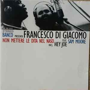 Banco Presenta Francesco Di Giacomo Feat. Sam Moore - Non Mettere Le Dita Nel Naso FLAC