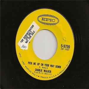 Charlie Walker - Pick Me Up On Your Way Down / Honky Tonk Song FLAC