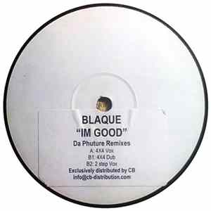 Blaque - Im Good (Da Phuture Remixes) FLAC