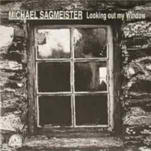 Michael Sagmeister - Looking Out Of My Window FLAC