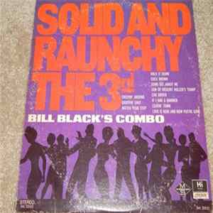Bill Black's Combo - Solid And Raunchy The 3rd FLAC