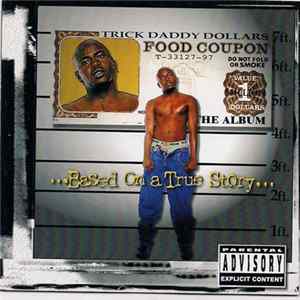 Trick Daddy - Based On A True Story FLAC