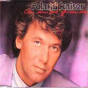 Roland Kaiser - Un Amore Grande FLAC