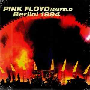 Pink Floyd - Maifeld Berlin! 1994 FLAC