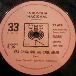 Industria Nacional - Esa Chica Que Me Sabe Amar / Vamos, Dale FLAC