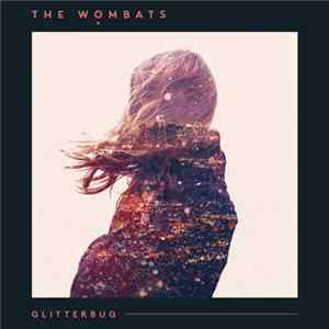 The Wombats - Glitterbug FLAC