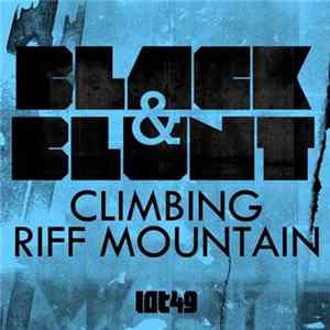 Black & Blunt - Climbing Riff Mountain FLAC