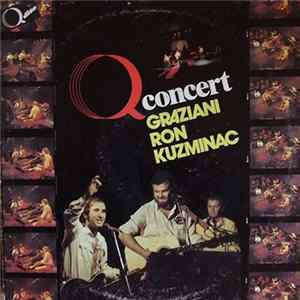 Graziani, Ron , Kuzminac - Q Concert FLAC