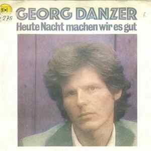 Georg Danzer - Heute Nacht Machen Wir Es Gut FLAC