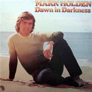 Mark Holden - Dawn In Darkness FLAC