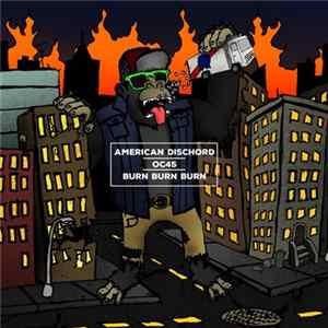 American Dischord, OC45, Burn Burn Burn - Split FLAC