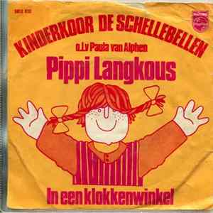 Kinderkoor De Schellebellen o.l.v. Paula van Alphen - Pippi Langkous FLAC