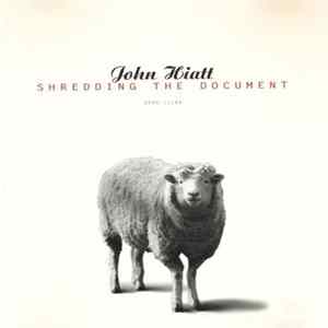 John Hiatt - Shredding The Document FLAC