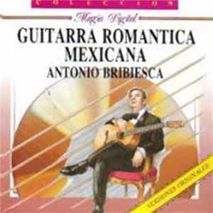 Antonio Bribiesca - Guitarra Romantica Mexicana FLAC