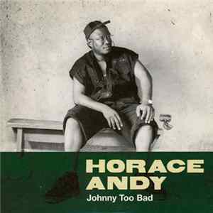 Horace Andy - Johnny Too Bad FLAC
