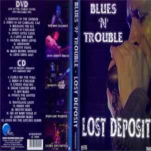 Blues 'N' Trouble - Lost Deposit FLAC